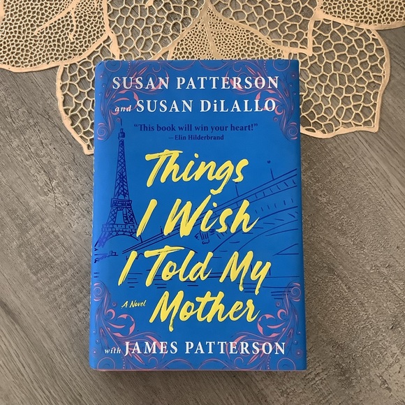 Other - Things I Wish I Told My Mother hardcover book by Susan Patterson